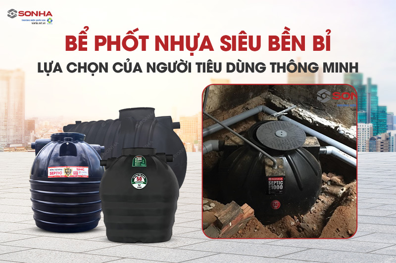 Các gia đình đều lựa chọn sử dụng bể phốt nhựa