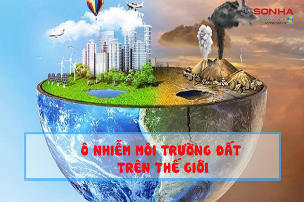 Ô nhiễm môi trường đất trên thế giới