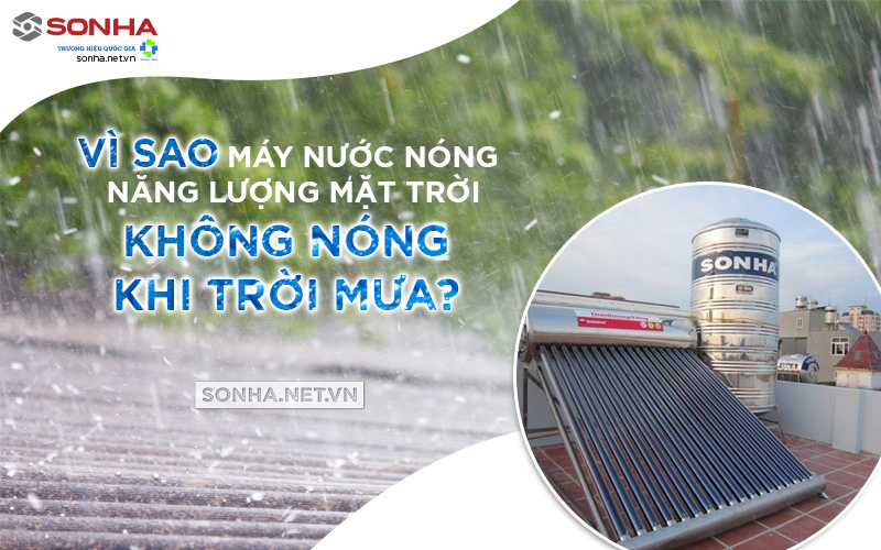 máy nước nóng năng lượng mặt trời không nóng khi trời mưa