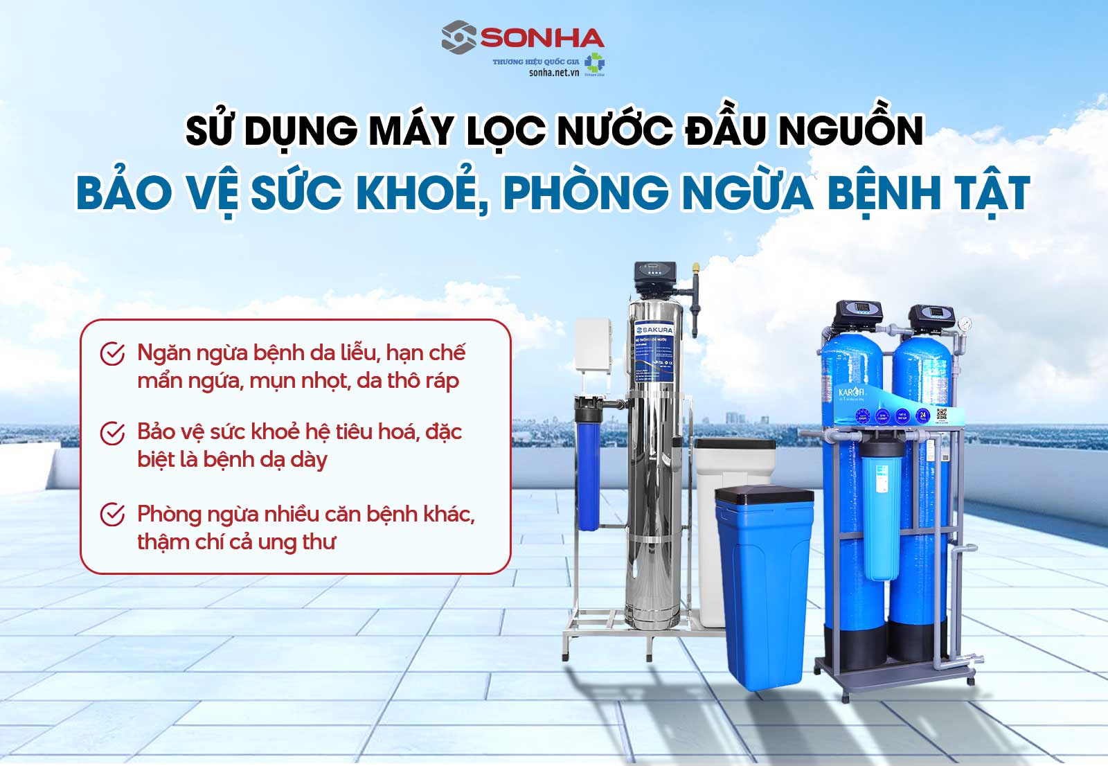 Sử dụng bộ lọc tổng đầu nguồn giúp bảo vệ sức khỏe toàn diện