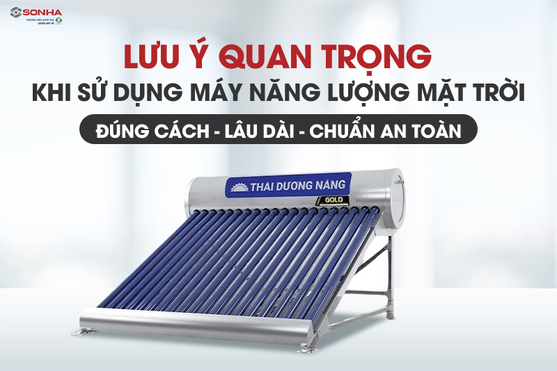 Lưu ý khi sử dụng bình nước nóng năng lượng mặt trời để tránh rò rỉ nước