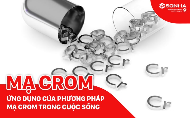 Mạ crom là gì? Ứng dụng mạ Chrome trong cuộc sống như thế nào?