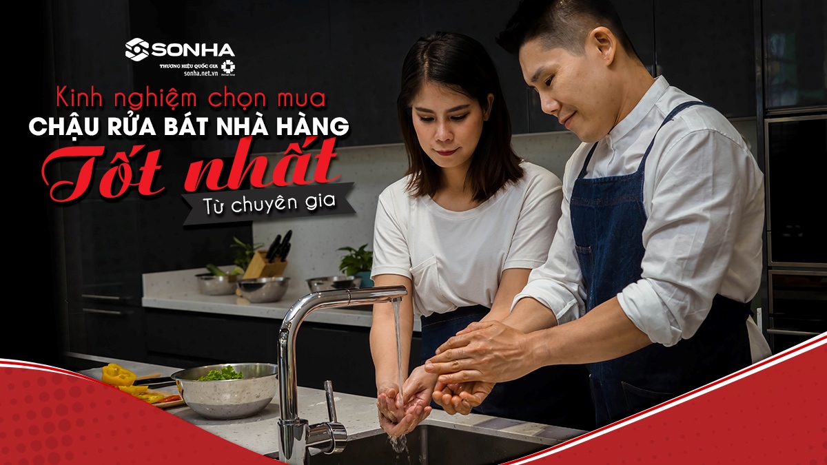 Kinh Nghiệm Chọn Mua Chậu Rửa Bát Nhà Hàng Tốt Nhất