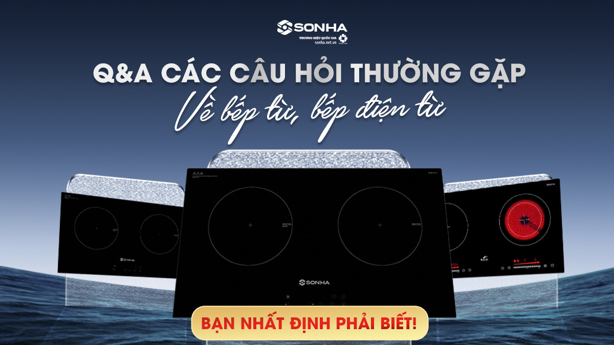 Giải Đáp Những Câu Hỏi Thường Gặp Về Bếp Từ - Bếp Điện Từ