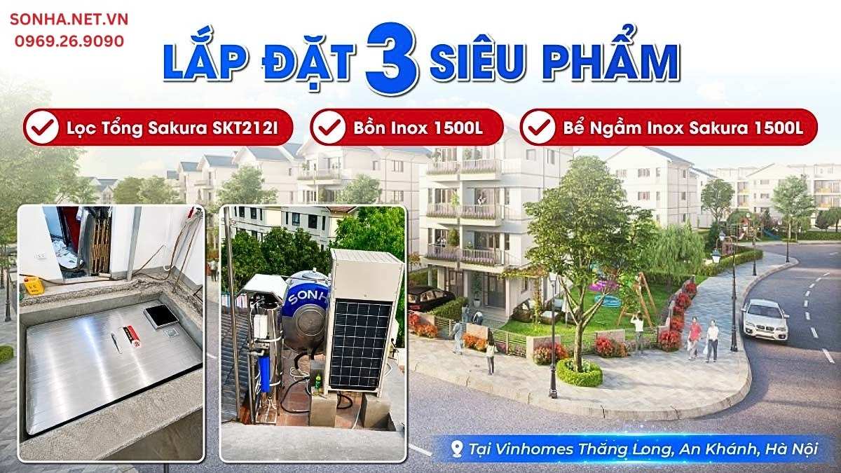 Bàn Giao Bể Ngầm Sakura 1500L, Bồn Inox 1500L, Lọc Tổng SAKURA SKT212I Tại Vinhomes Thăng Long