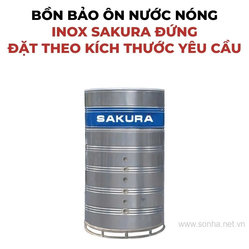 Bồn bảo ôn nước nóng inox Sakura đặt kích cỡ theo yêu cầu đứng