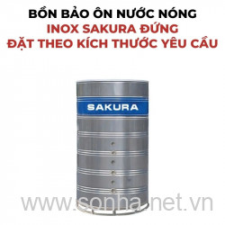  Bồn bảo ôn nước nóng inox Sakura đặt kích cỡ theo yêu cầu đứng